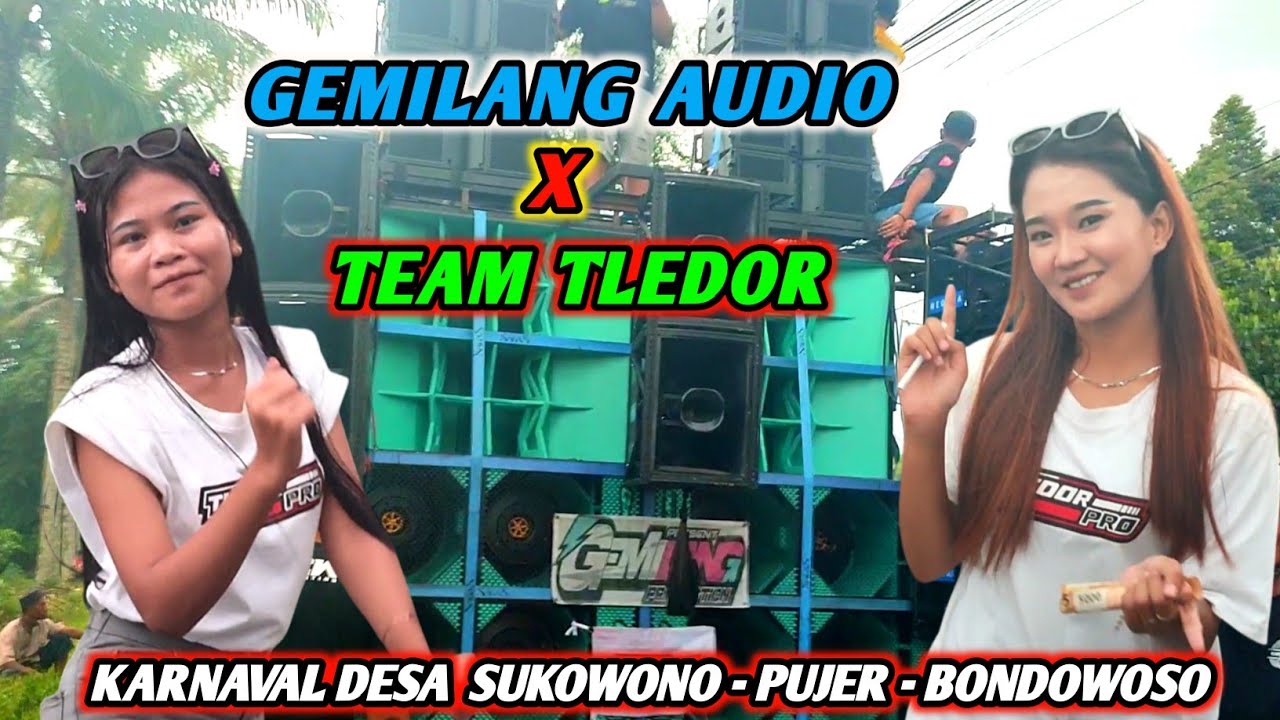 GEMILANG AUDIO ❌ TEAM TLEDOR‼️KARNAVAL DESA SUKOWONO - PUJER - BONDOWOSO 2026