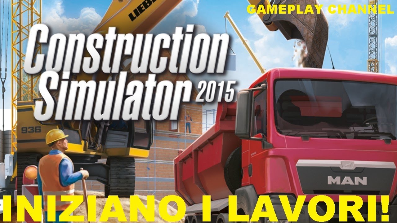SI TORNA AL LAVORO! | Construction Simulator 2015 | Full HD ITA