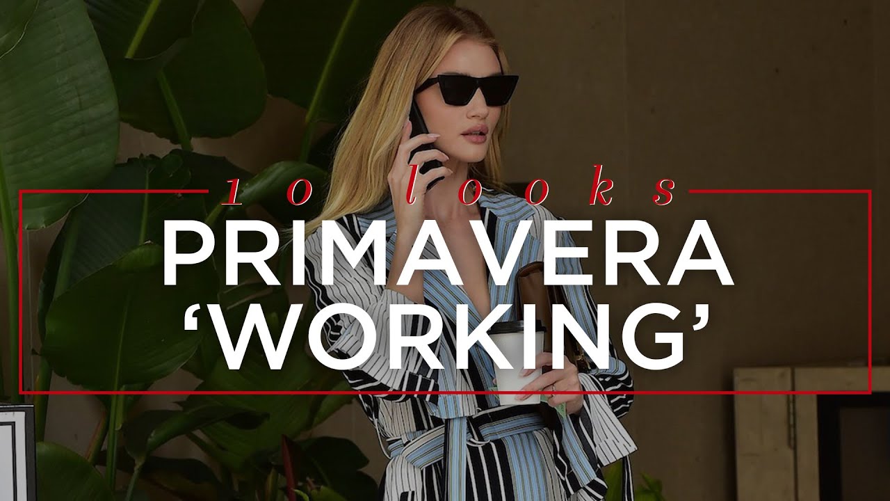 Looks de trabajo para la nueva temporada de primavera 2019 | 10 LOOKS