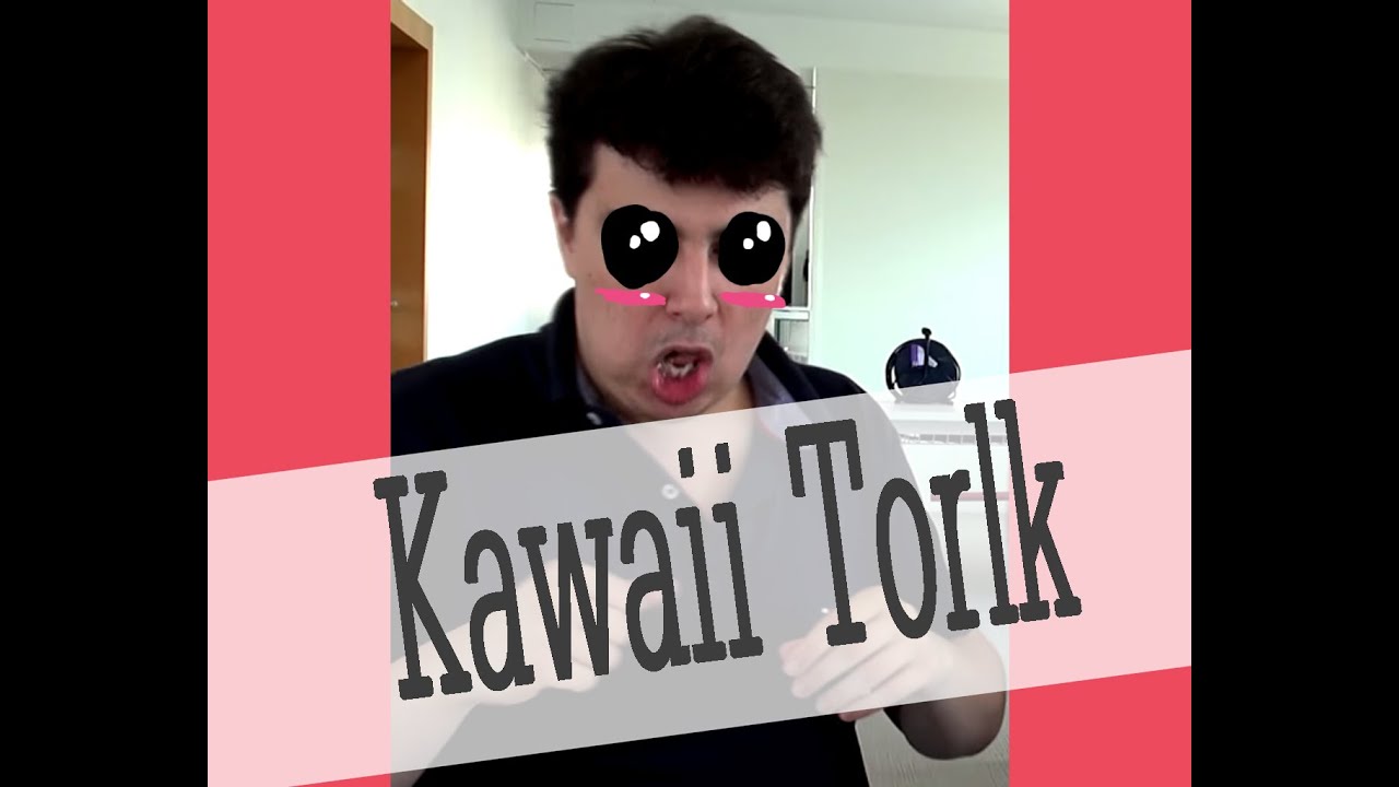 Kawaii Torlk