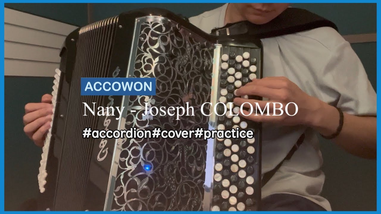 Nany - Joseph COLOMBO /accordion cover / musette / 왈츠 / 집시아코디언 / 아코디언연주