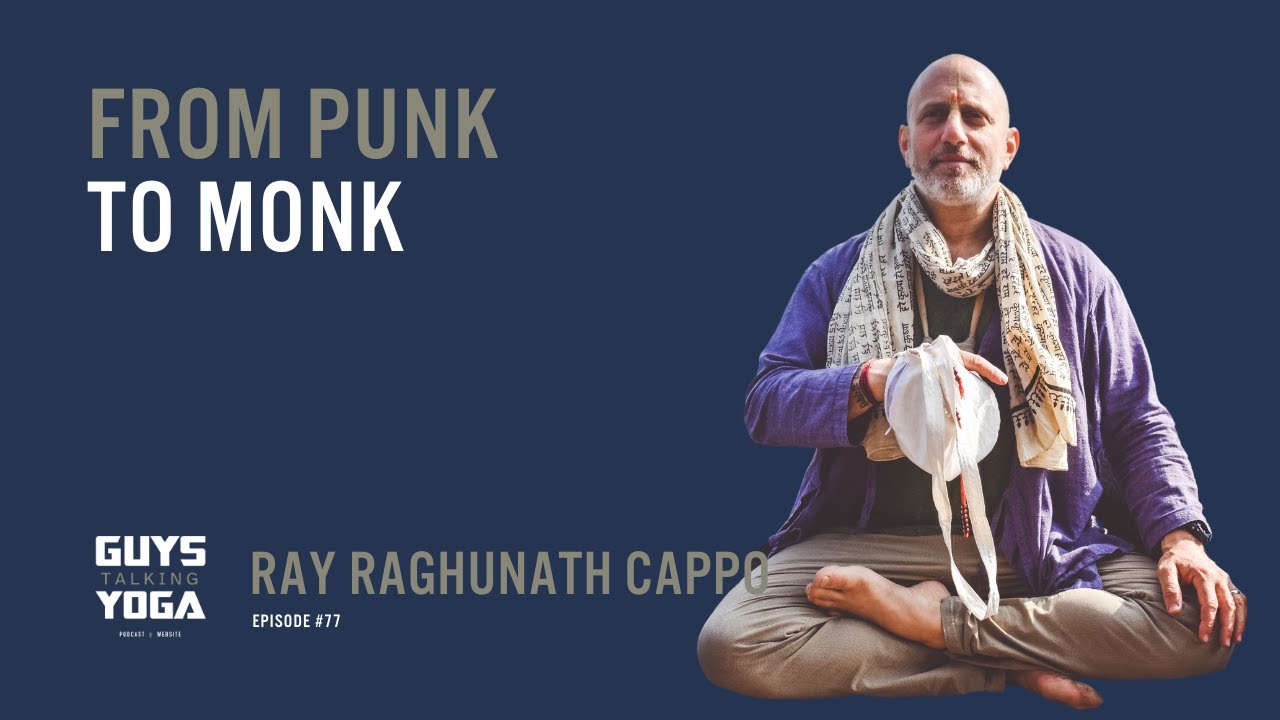 From Punk to Monk with Ray Raghunath Cappo