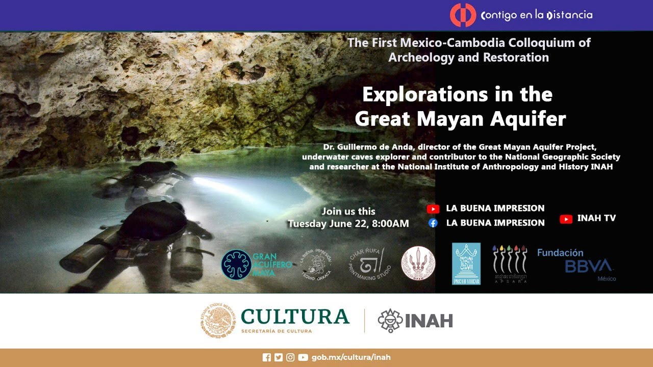 Explorations in The Great Mayan Aquifer, Dr. Guillermo de Anda The First Cambodia-Mexico Colloquium