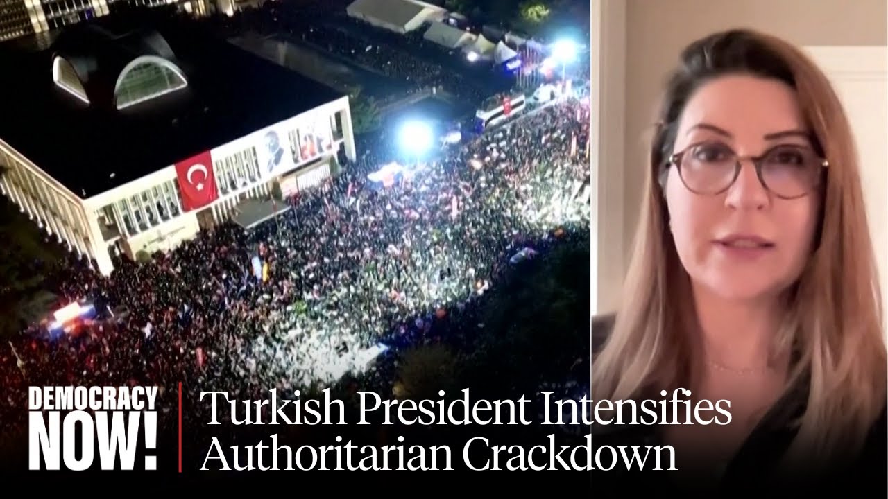 1,400+ Arrested in Turkey as Erdoğan Jails Istanbul Mayor & Intensifies Authoritarian Crackdown