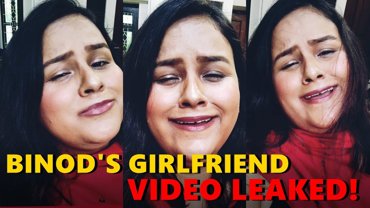 BINOD KI GIRLFRIEND: VIDEO LEAKED!
