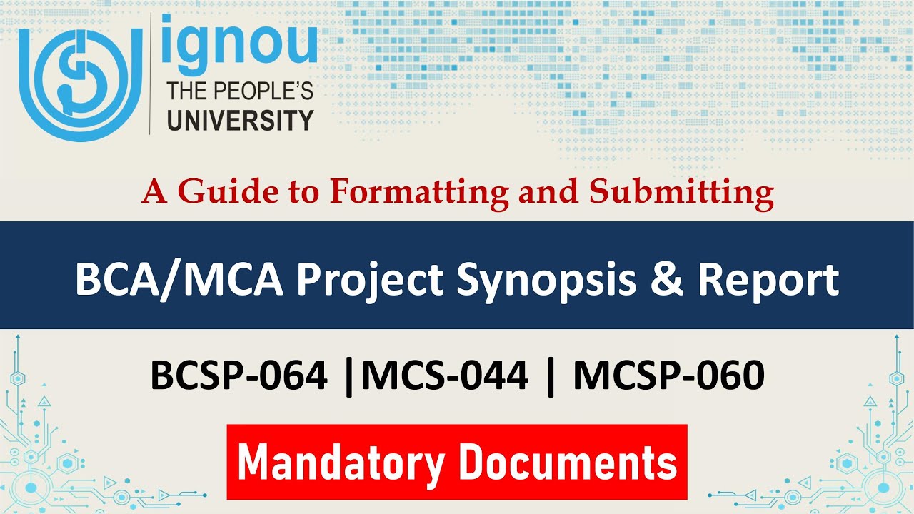 A Guide to Formatting and Submitting IGNOU BCA/MCA Project Synopsis & Report | StudyStool |