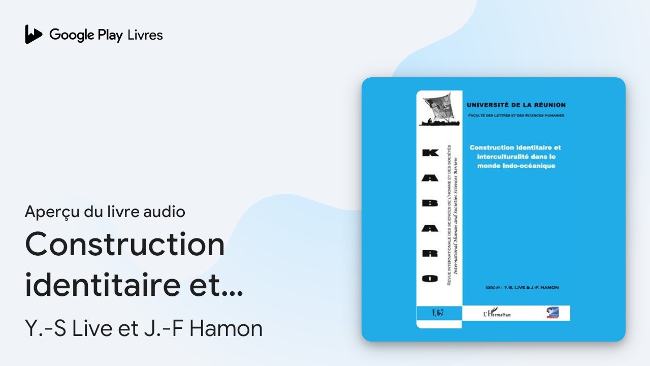 Construction identitaire et interculturalit&eacute;&hellip; de Y.-S Live et J.-F Hamon &middot; Extrait du livre&nbsp;audio