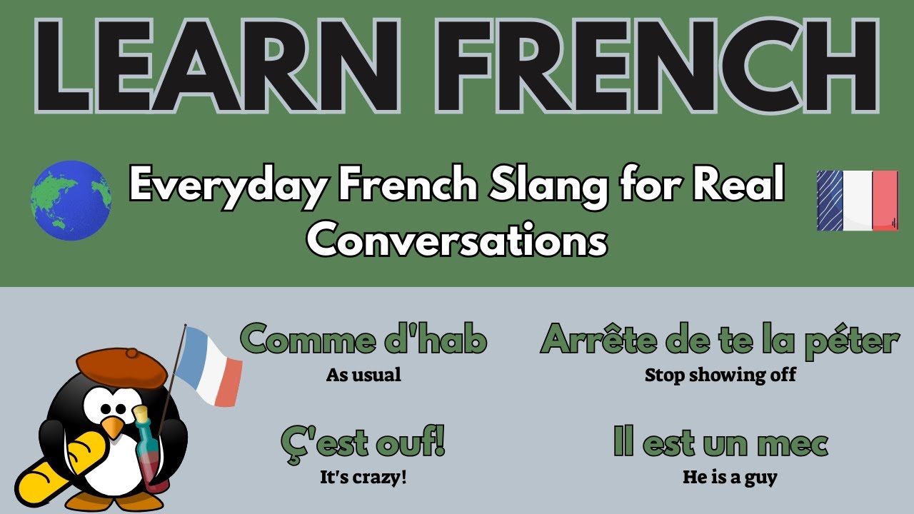 Learn French - Everyday French Slang for Real Conversations | Apprends le fran&ccedil;ais