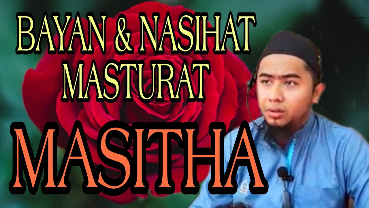 BAYAN NASIHAT UNTUK KAUM WANITA / MASTURA.