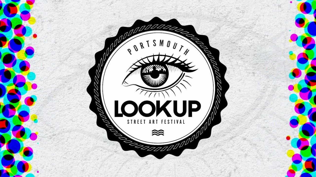 Look Up Portsmouth - Street Art Festival - 2023