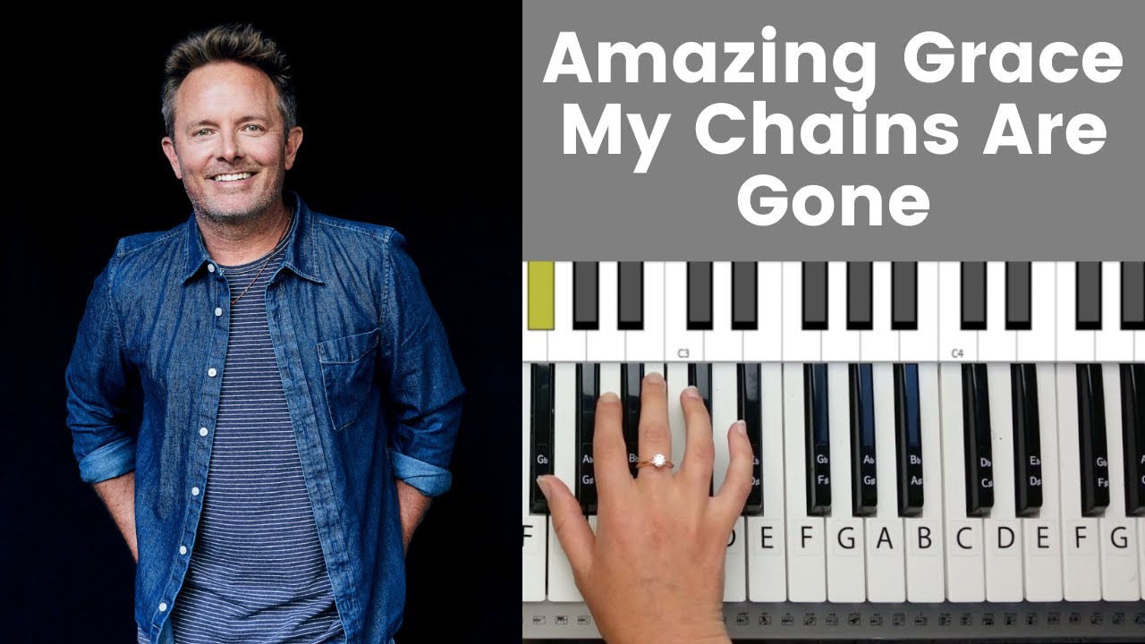 Amazing Grace My Chains Are Gone — Крис Томлин, обучающее пособие по игре на фортепиано и аккорды
