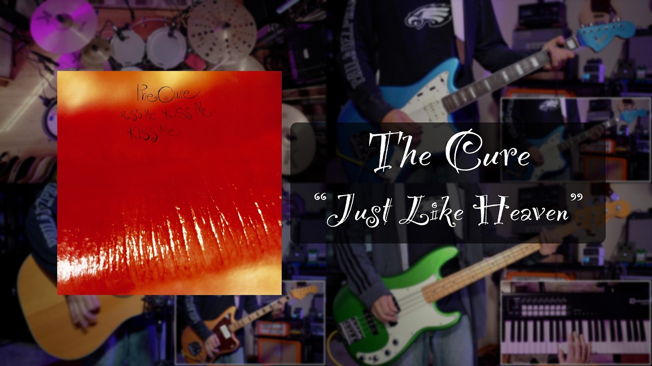 The Cure - Just Like Heaven [DRUM + GUITAR + BASS + KEYBOARD COVER] @thecure