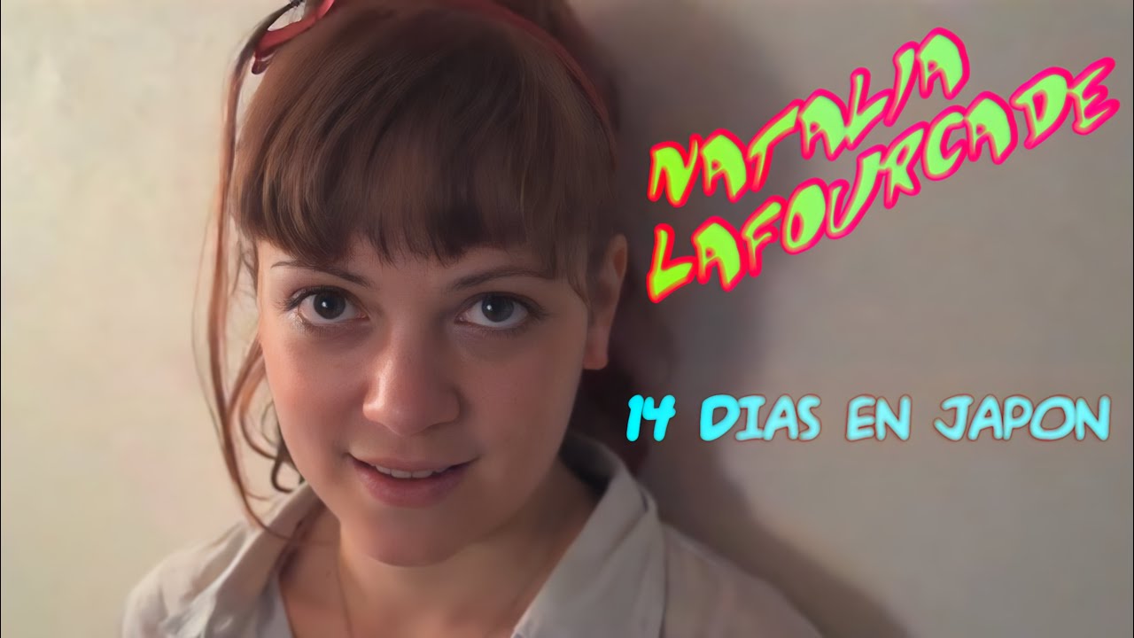Natalia Lafourcade DOCUMENTAL 14 DÍAS EN JAPÓN - 4K