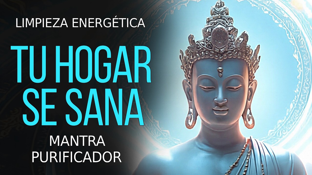 LIMPIA TODA ENERGÍA NEGATIVA DE TU HOGAR ✨ PODEROSO MANTRA PARA PURIFICAR AMBIENTES