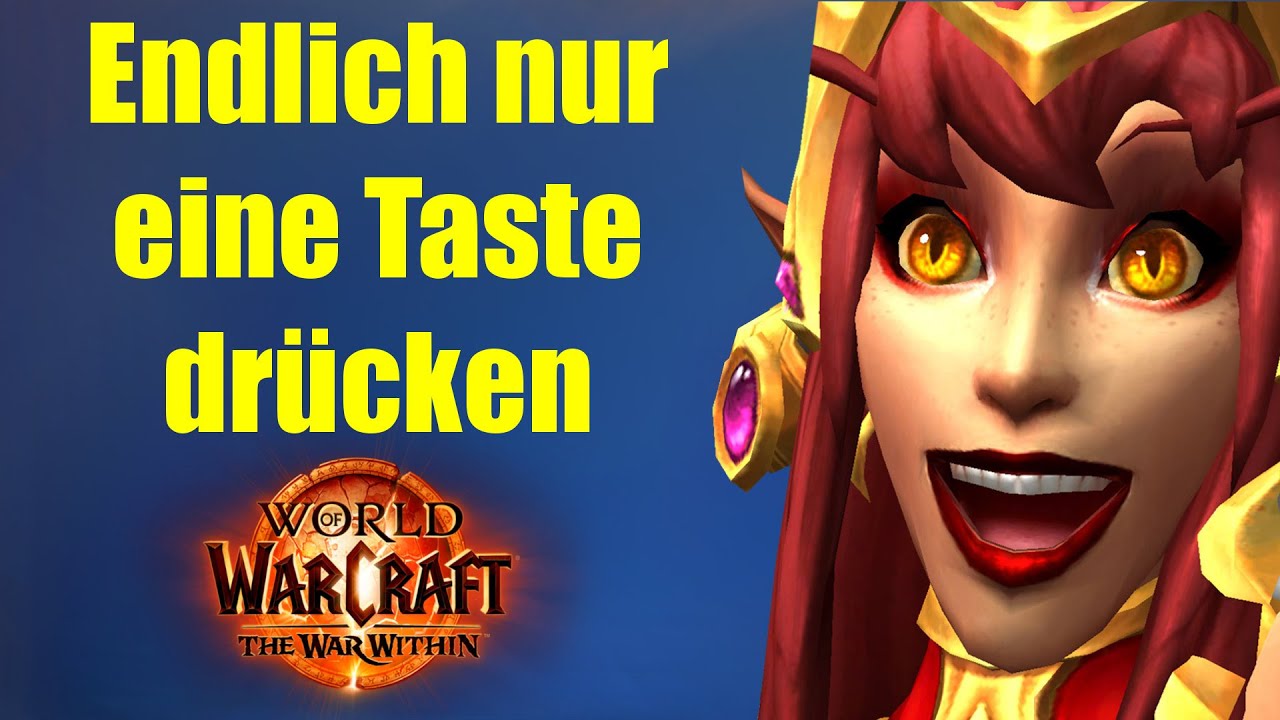 KRASS! - Blizzard bringt Eine-Taste-Assistent f&uuml;r ALLE Klassen mit Patch 11.1.7 | WoW The War Within