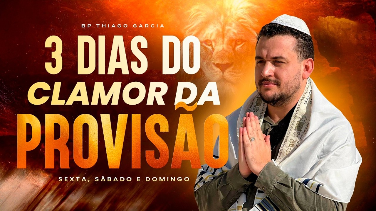 3 Dias do Clamor da Provisão | Deus Vai Abrir Portas e Trazer Provisão