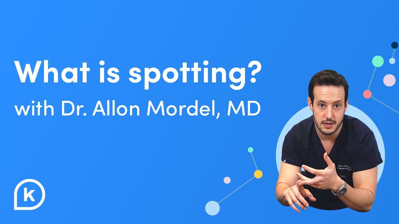 What Is Spotting? Causes, Symptoms & When to See a Doctor