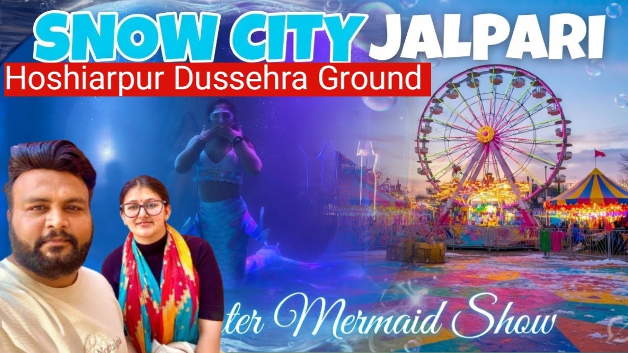 ਸਨੋ ਸਿਟੀ ਮੇਲਾ | Snow City Mela Hoshiarpur Dussehra Ground 2026