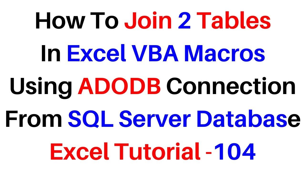 Excel VBA Macro Adodb Join 2 Tables From SQL Server