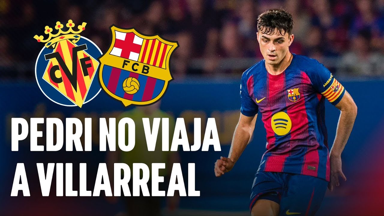 PEDRI NO VIAJA A VILLARREAL. FLICK REIVINDICA A RAPHINHA!