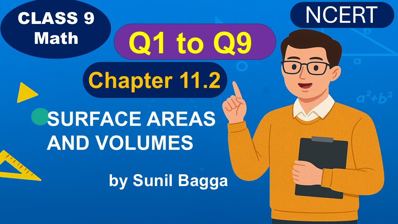 Q1 to Q9 Ex 11.2 Class 9 Maths | Surface Areas and Volumes | Complete NCERT Explanation.