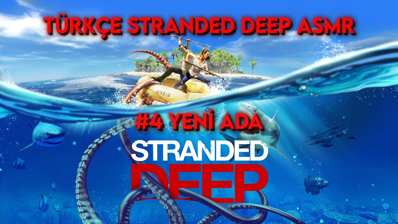 Stranded Deep ASMR | Bölüm 4 | #türkçeasmr