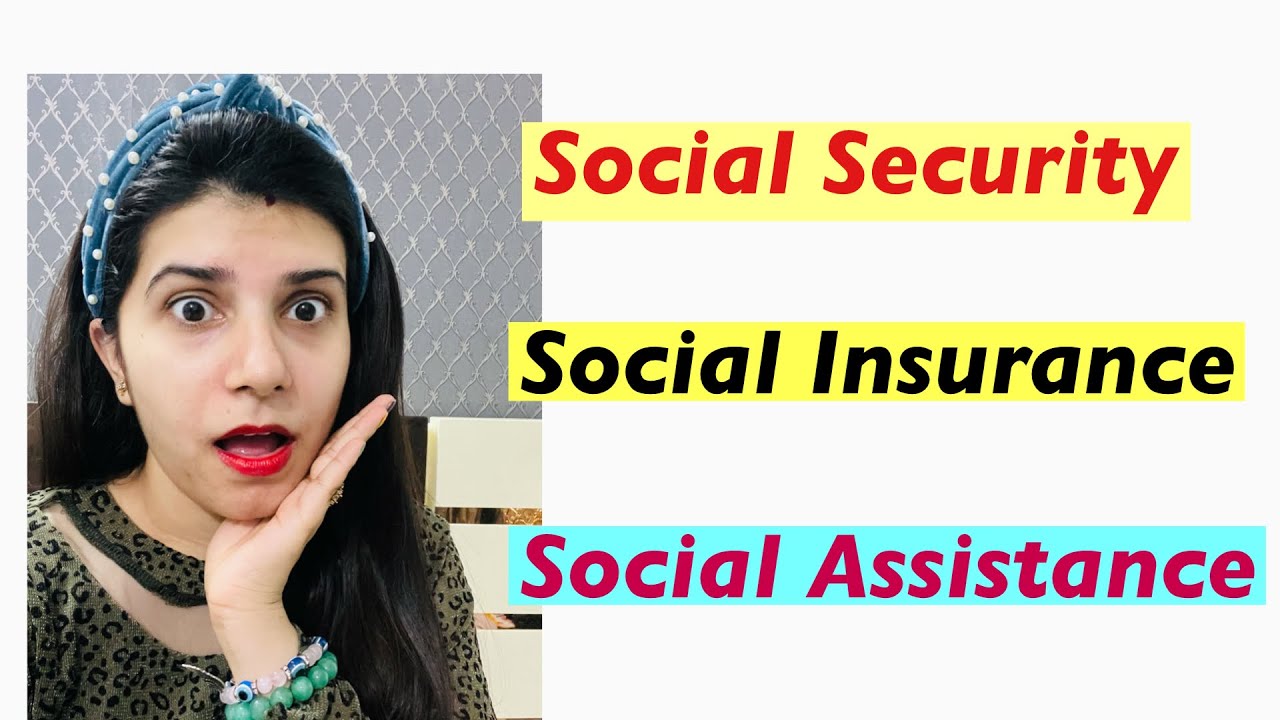 Social Security | Social Insurance | Social Assistance