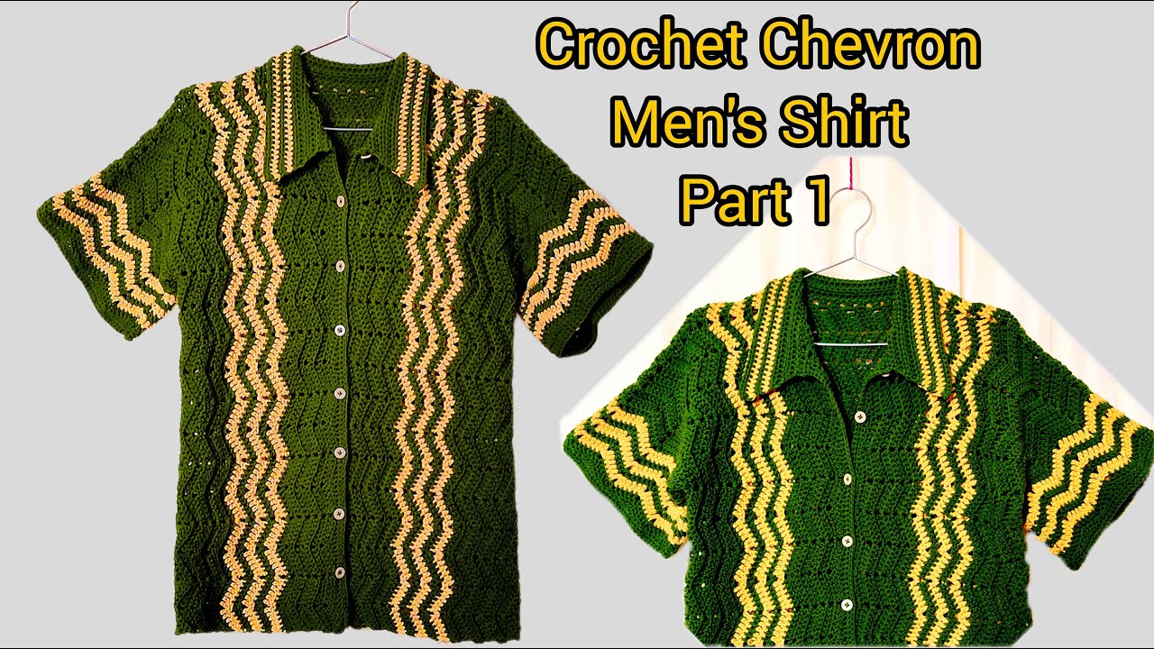 How To Crochet Men's shirt / Crochet Chevron Stitch Men's Shirt Beginner Friendly Tutorial , PART 1