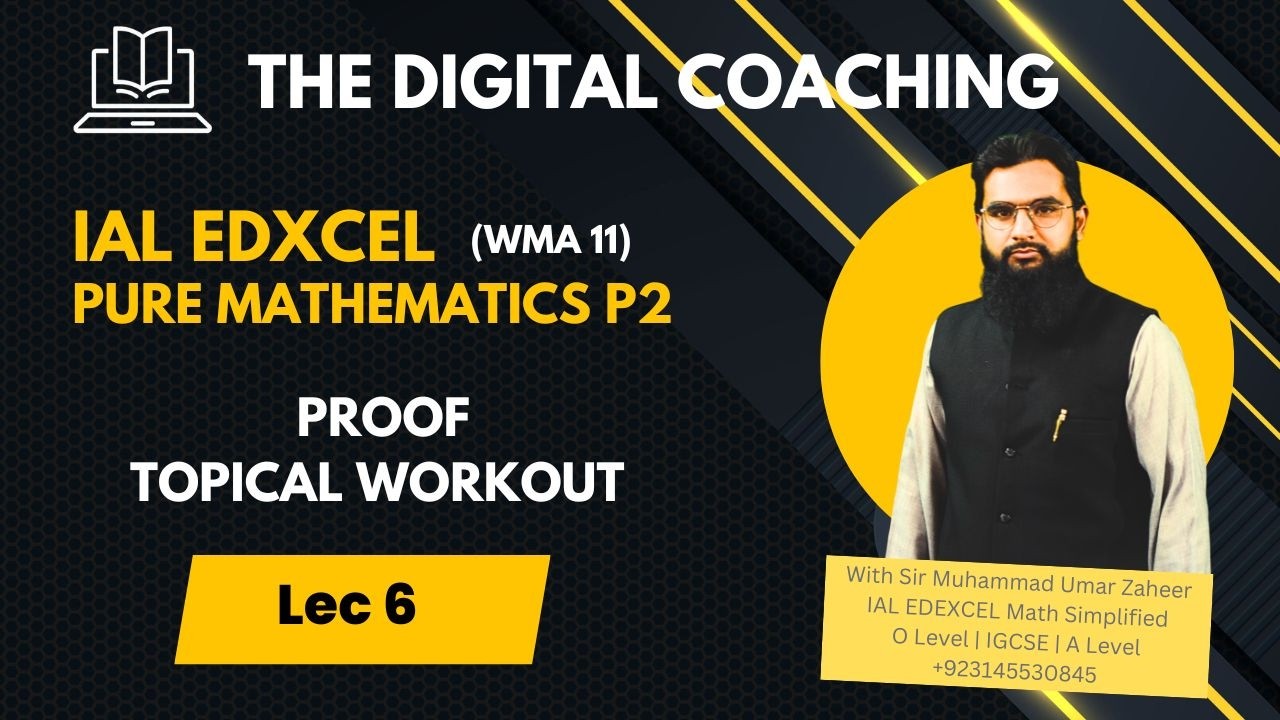 Lec 6 || Proof (Topical Workout) || AS Edexcel Math P2 || The Digital Coaching
