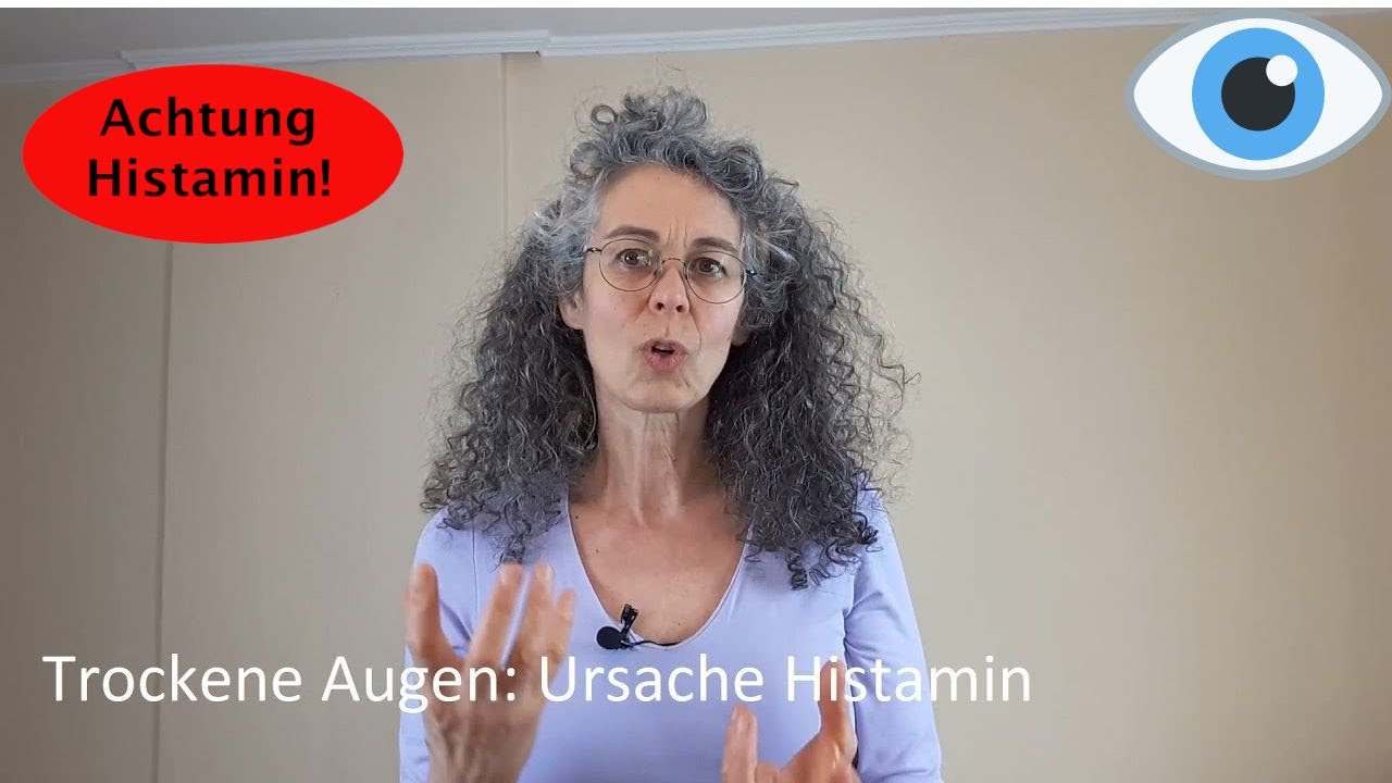 Trockene Augen   Ursache Histamin