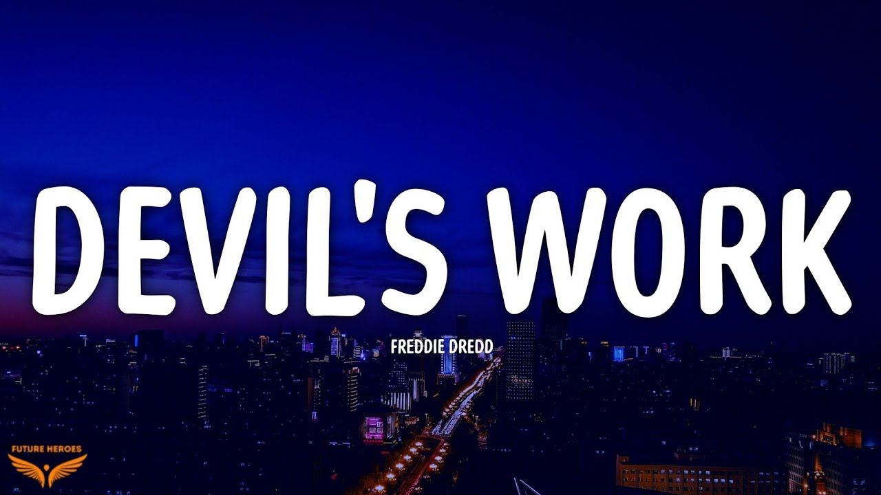 Freddie Dredd - Devil's Work (Lyrics)