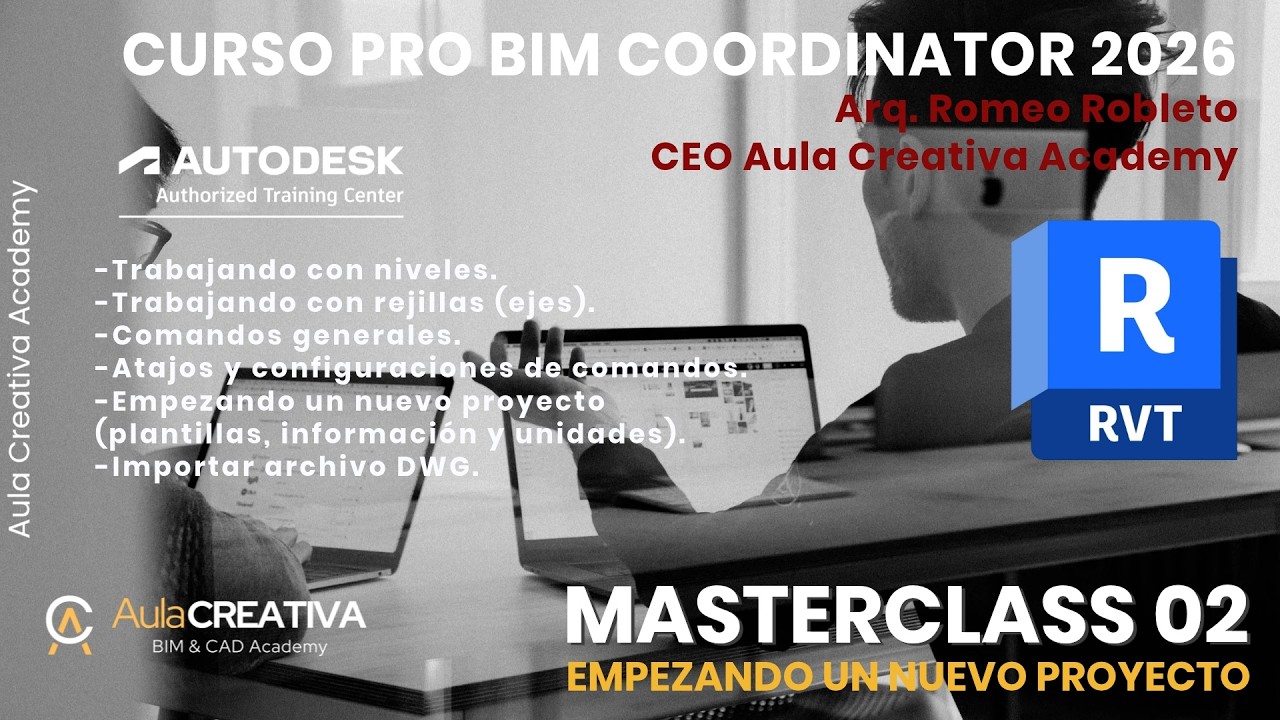 G27 MASTERCLASS 02   COMANDOS ESENCIALES Y CREACION DE PROYECTOS EN REVIT