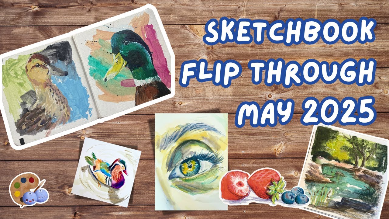 Sketchbook Flip Through May 2025