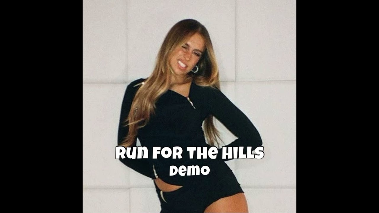 Run for the hills (demo) - Tate McRae