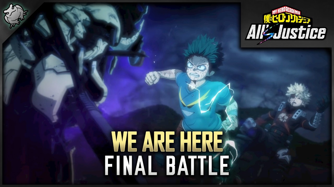 We Are Here (Final Battle) - My Hero Academia: All’s Justice