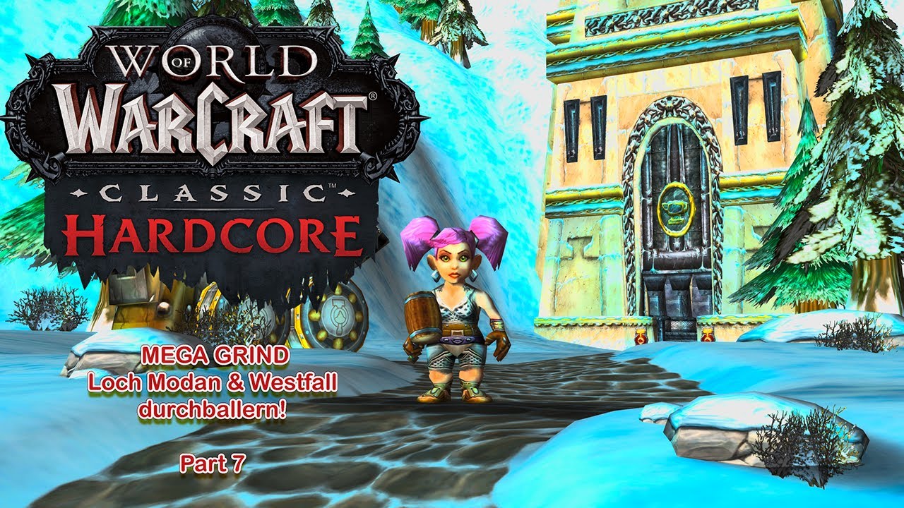 World of Warcraft Classic Hardcore - MEGA GRIND | Loch Modan & Westfall ballern | Part 7