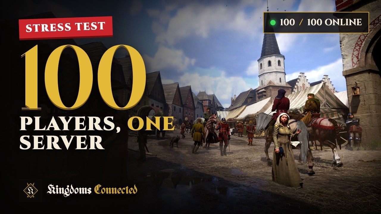100 simultaneous players test - Kingdoms Connected (KCD2 MP)