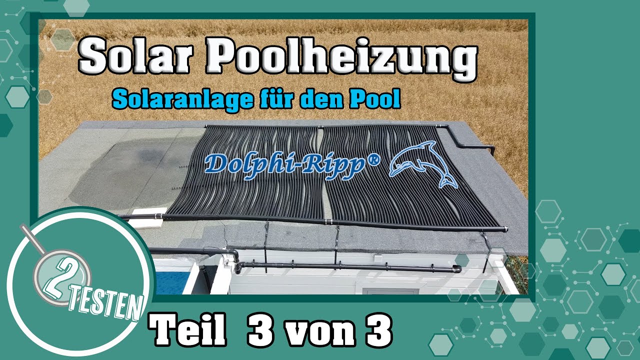 Solar Poolheizung |Test - Dolphi-Ripp; Effizienz, Solarsteuerung & Fazit| Teil 3 von 3 deutsch