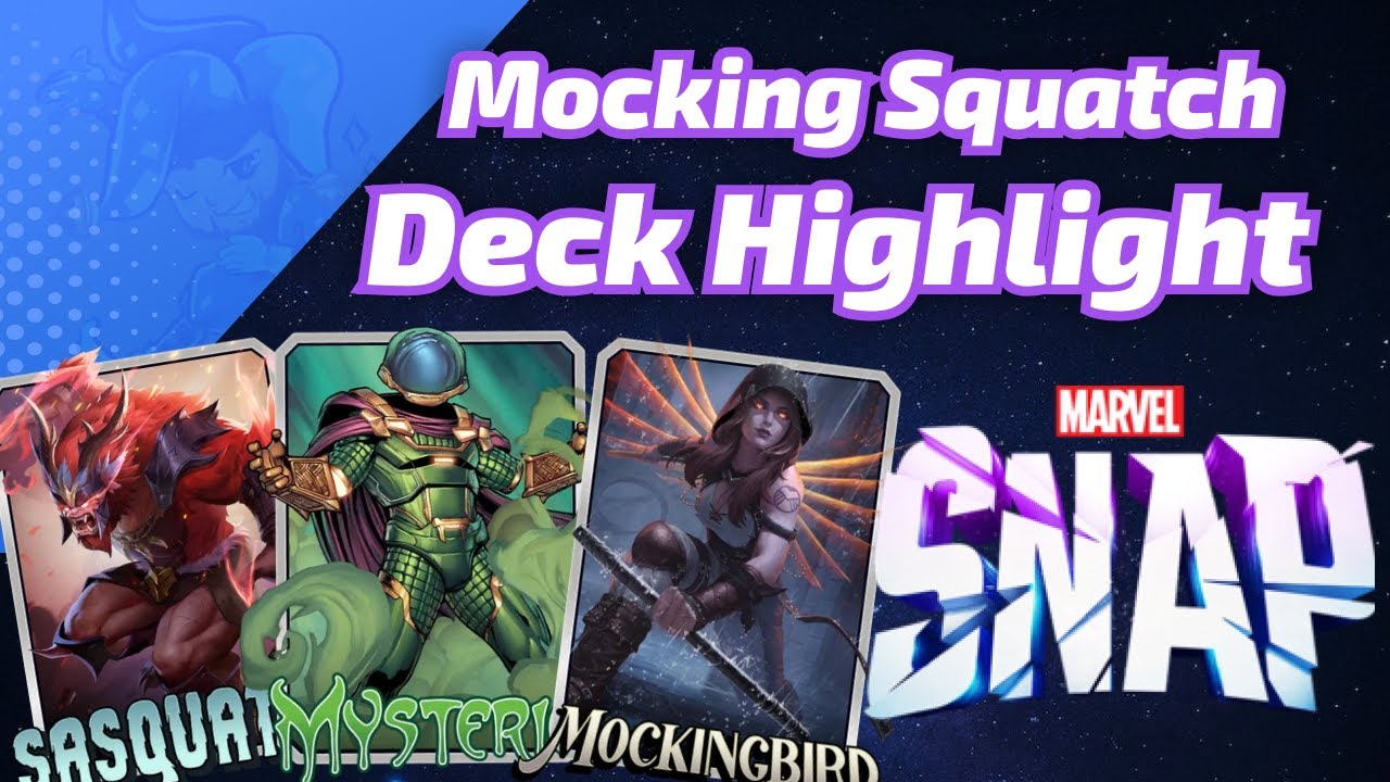 Mockingbird Sasquatch is SOOOO BACK! | Marvel SNAP Deck Highlight