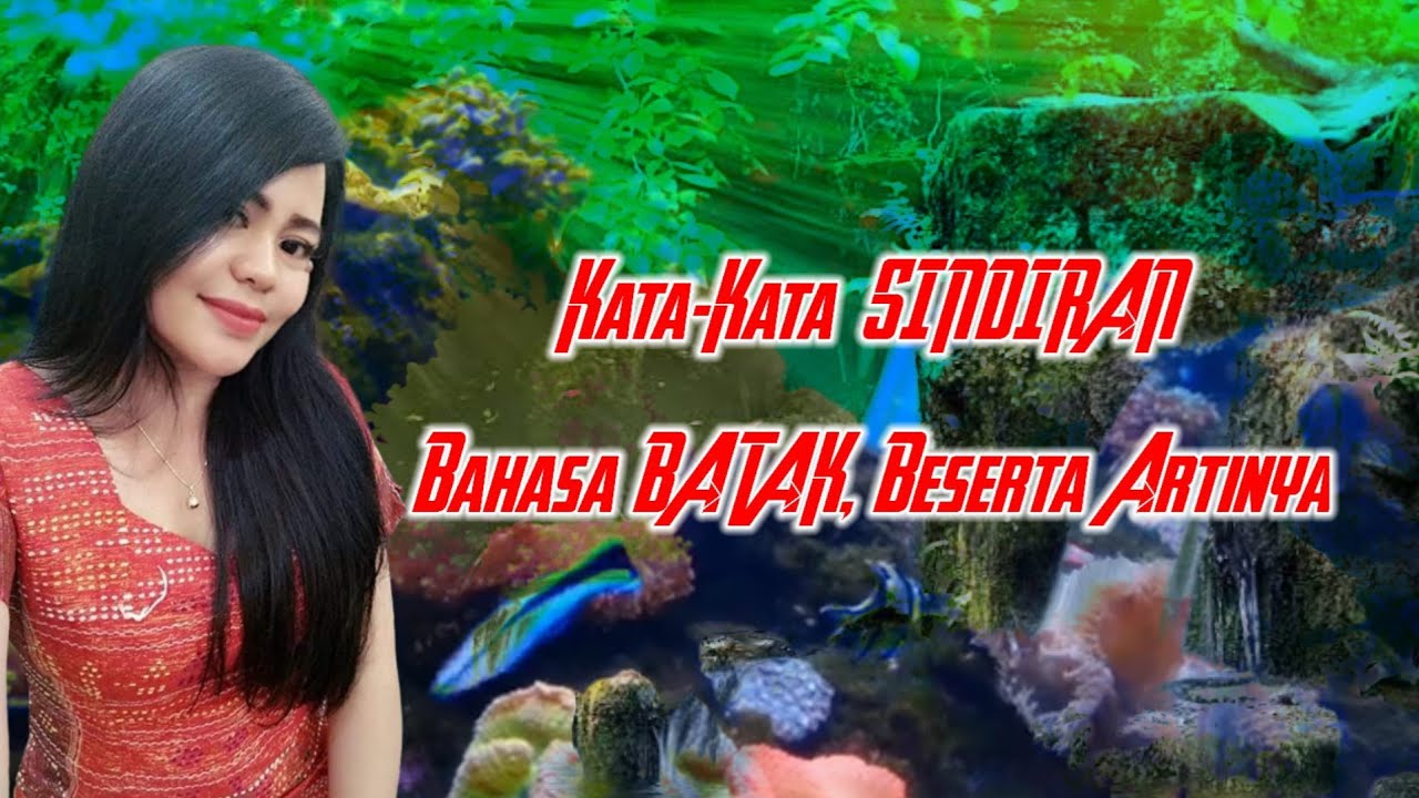 Kata-Kata SINDIRAN Bahasa BATAK & Artinya