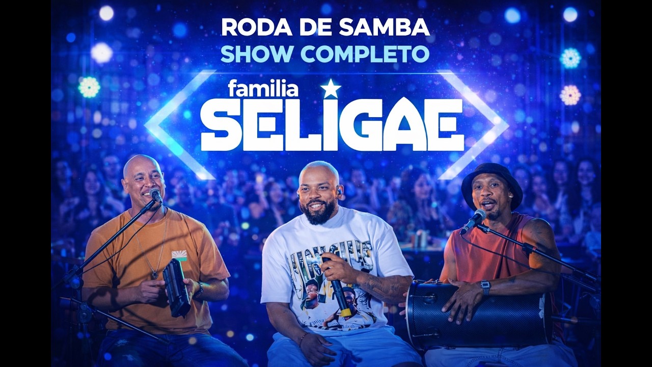 RODA DE SAMBA FAMÍLIA SELIGAE – SHOW COMPLETO | MUITO SAMBA E PAGODE 🔥🎶
