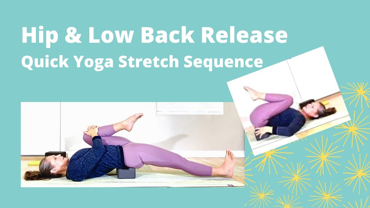 Release the Hips & Low Back with this Quick Yoga Stretch