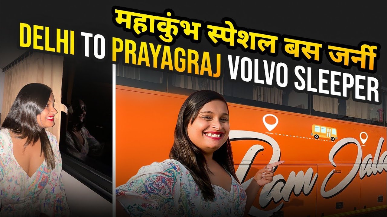 Delhi to Prayagraj Bus | Delhi To Prayagraj Road Journey | Volvo Bus Journey