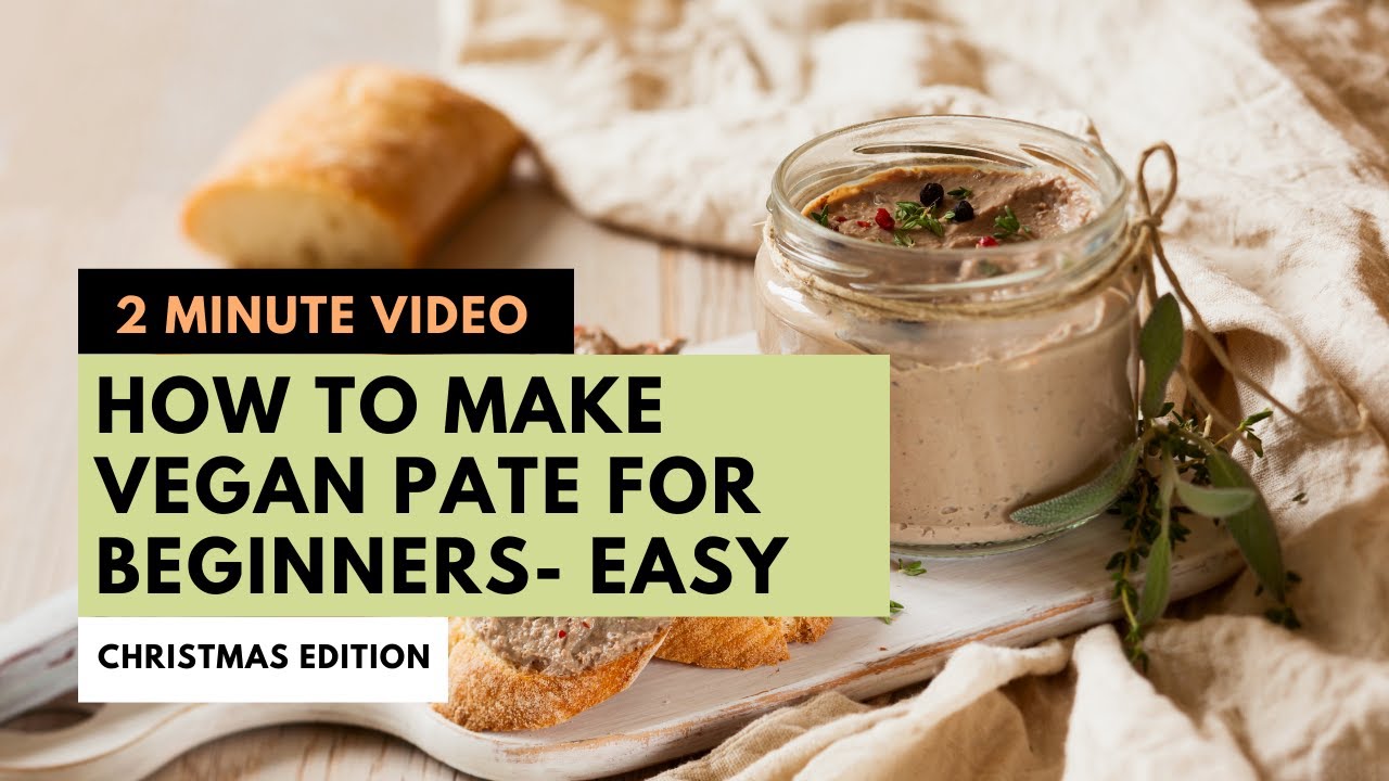 How to Make A Vegan Pate #lessmeat #veganuary #christmasfood