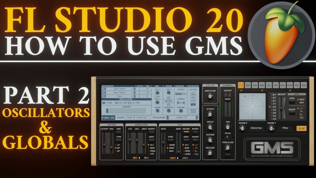 How to use GMS: Oscillators and Global Controls | Part 2 | FL Studio 20 Tutorial