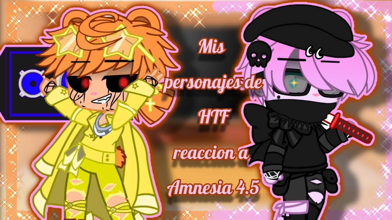 Mis personajes de HTF reaccion a Amnesia 4.5//Kira HTF