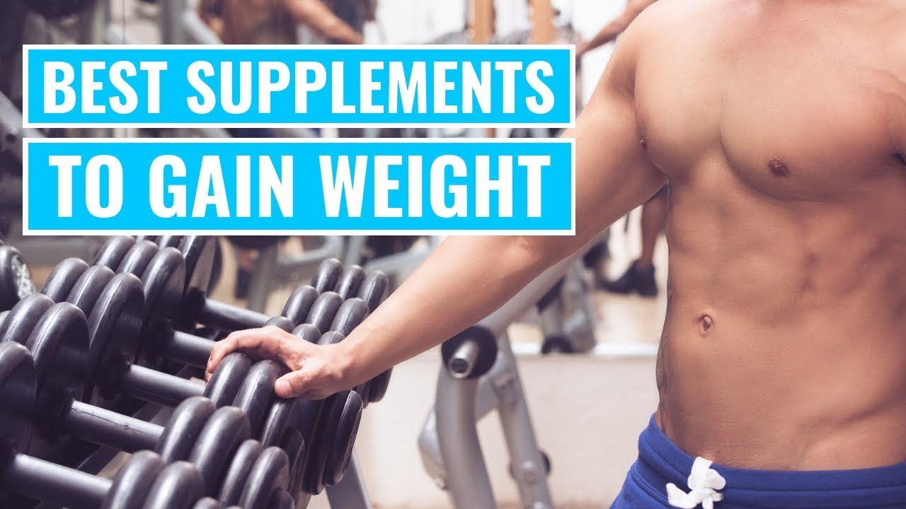 The 4 Best Supplements to Gain Weight