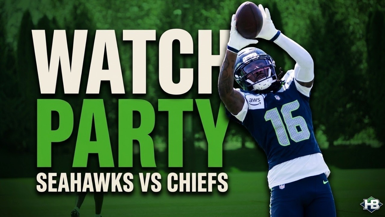 WATCH PARTY: Seahawks vs Chiefs Preseason Game