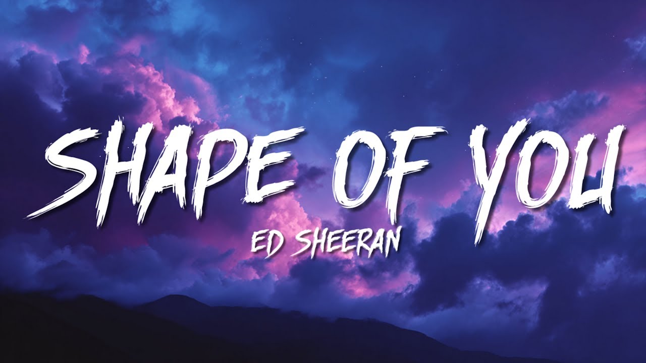Ed Sheeran - Shape of You (Lyrics)