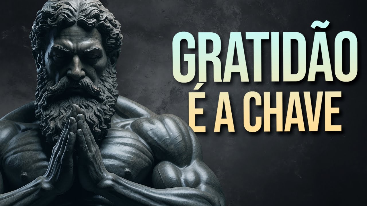 Mude sua vida com o poder da Gratid&atilde;o | Estoicismo